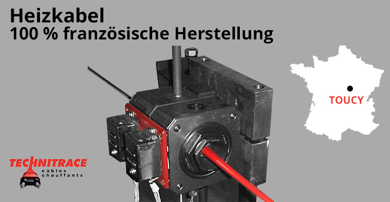 Heizkabel – 100 % französische Herstellung – TECHNITRACE